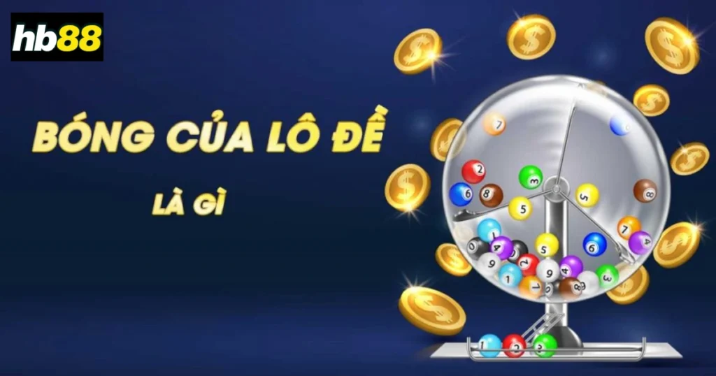 Bóng lô đề là gì?